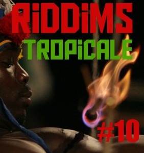 Riddims Tropicale #10: Marflix w/ Poirier
